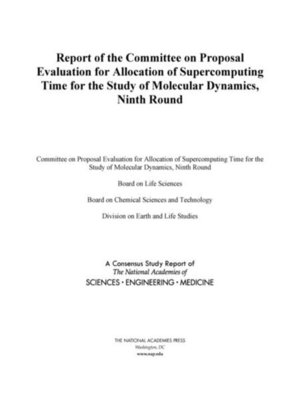 cover image of Report of the Committee on Proposal Evaluation for Allocation of Supercomputing Time for the Study of Molecular Dynamics